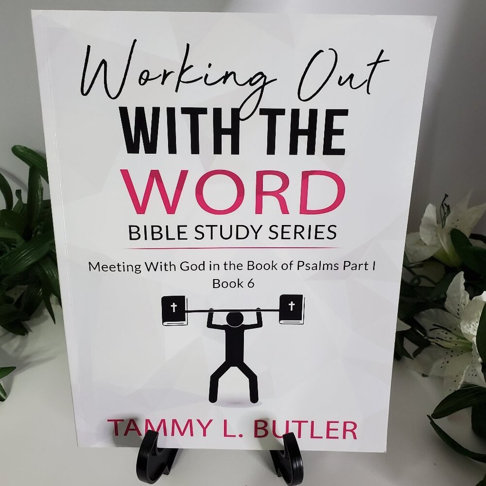 WOWTW Bible Workbook - Meeting With God In The Psalms - Part I